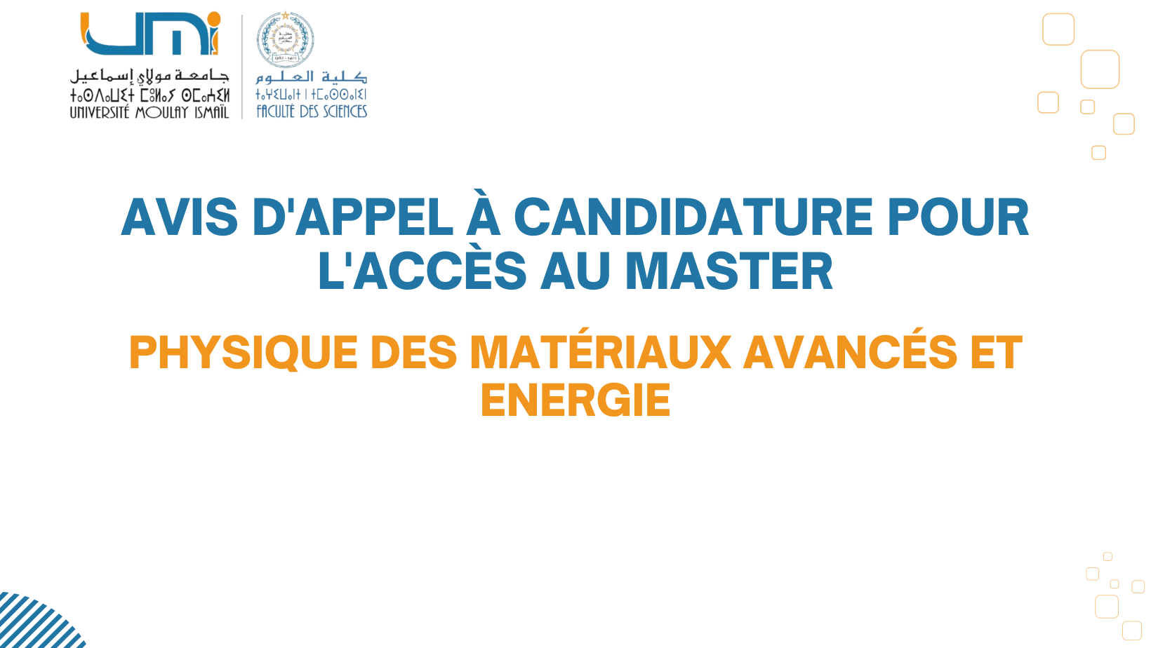 Lire la suite à propos de l’article Avis d’Appel à Candidature Pour l’Accès Au Master (2022/2023) – Physique des Matériaux Avancés et Energie