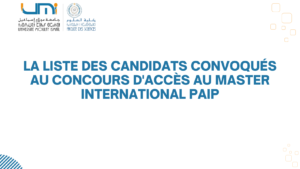 Lire la suite à propos de l’article La liste des candidats convoqués au concours d’accès au Master International PAIP