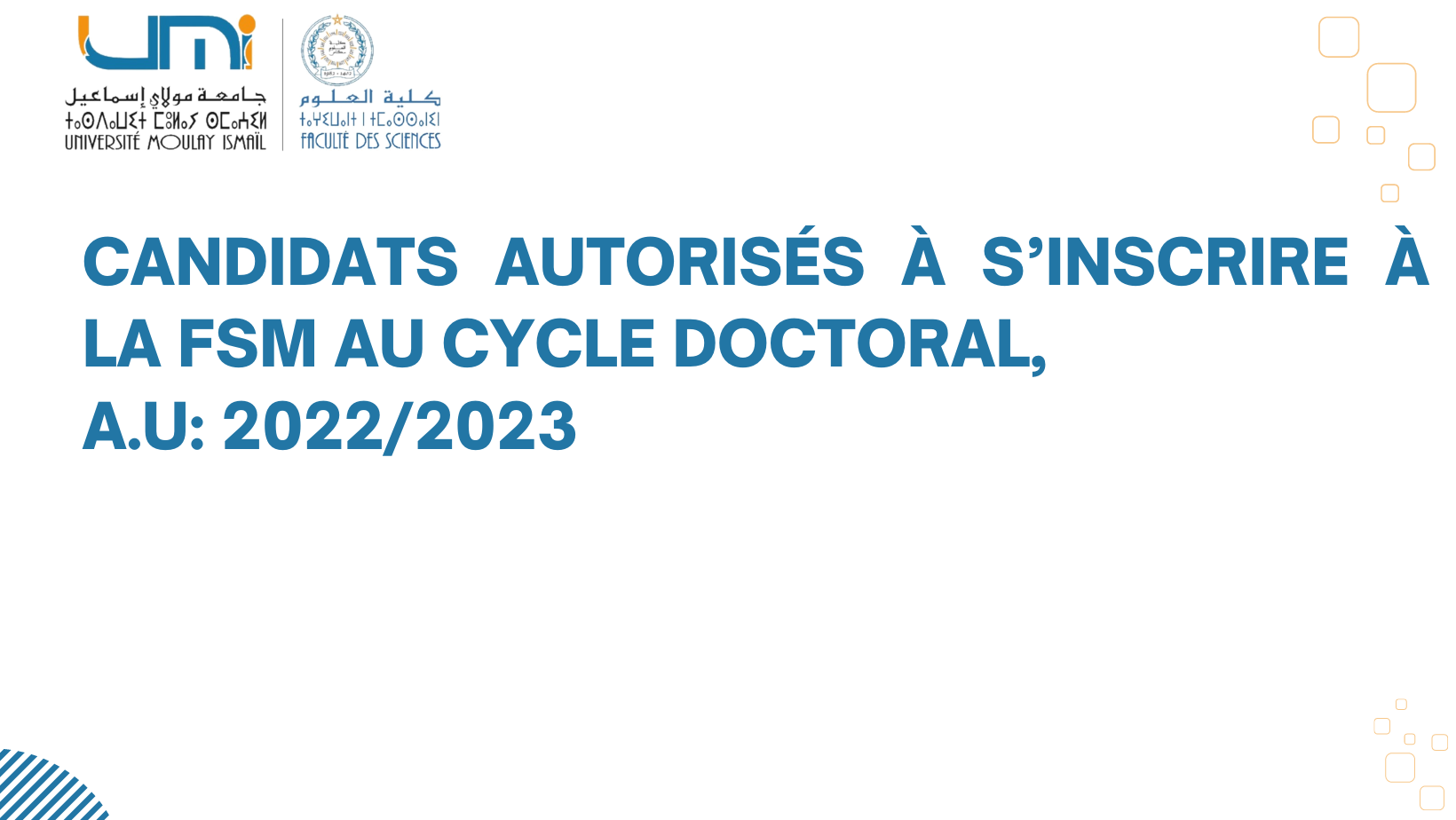 Lire la suite à propos de l’article Candidats autorisés à s’inscrire à la FSM au cycle doctoral, A.U: 2022/2023