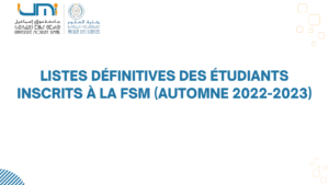 Lire la suite à propos de l’article Listes Définitives des étudiants inscrits à la FSM (Automne 2022-2023)