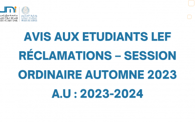 AVIS AUX ETUDIANTS LEF Réclamations – Session Ordinaire Automne 2023 A.U : 2023-2024