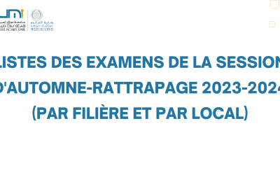 Listes des Examens de la Session d’Automne-Rattrapage 2023-2024 (Par filière et par local)